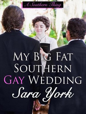 cover image of My Big Fat Southern Gay Wedding